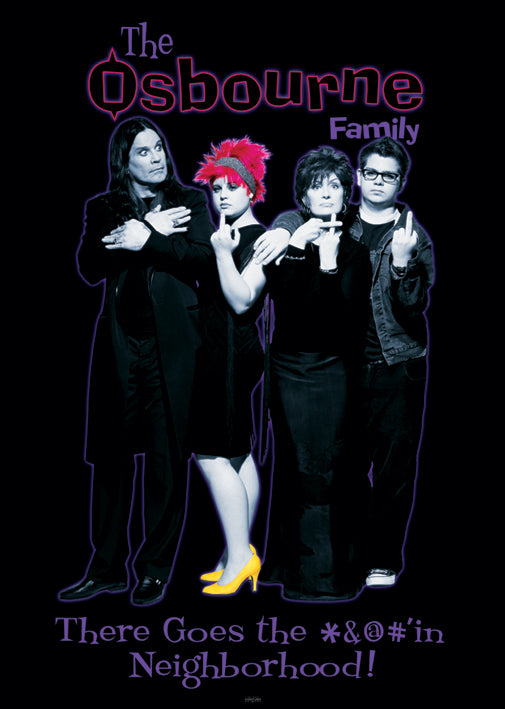 The Osbourne Family There Goes The *&@#'in Neighborhood! Maxi Poster