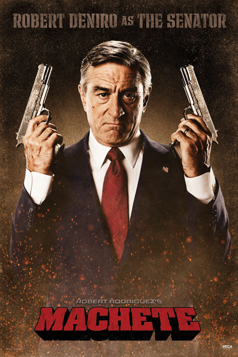 Machete Film Robert De Niro As The Senator Maxi Poster